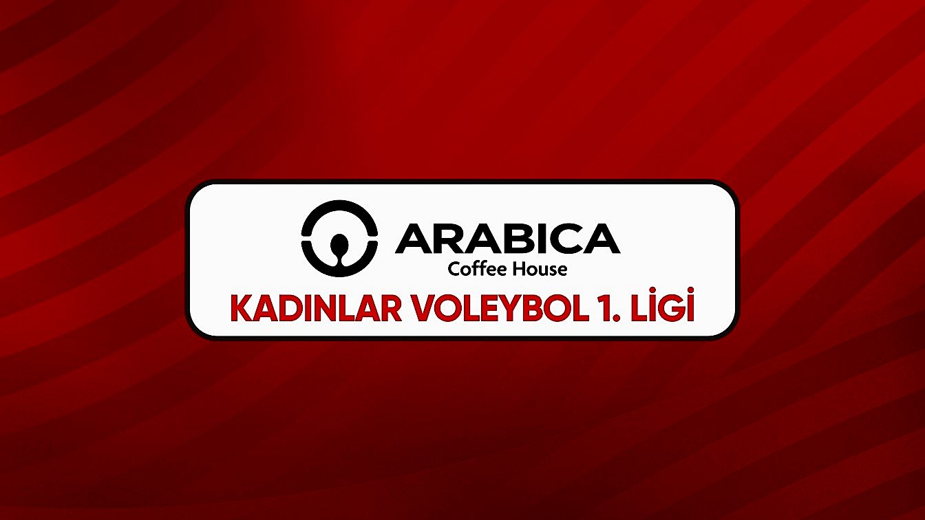 Arabica Coffee House Kadınlar 1.Ligi Final Etabı Maç ve Antrenman Programı Belli Oldu